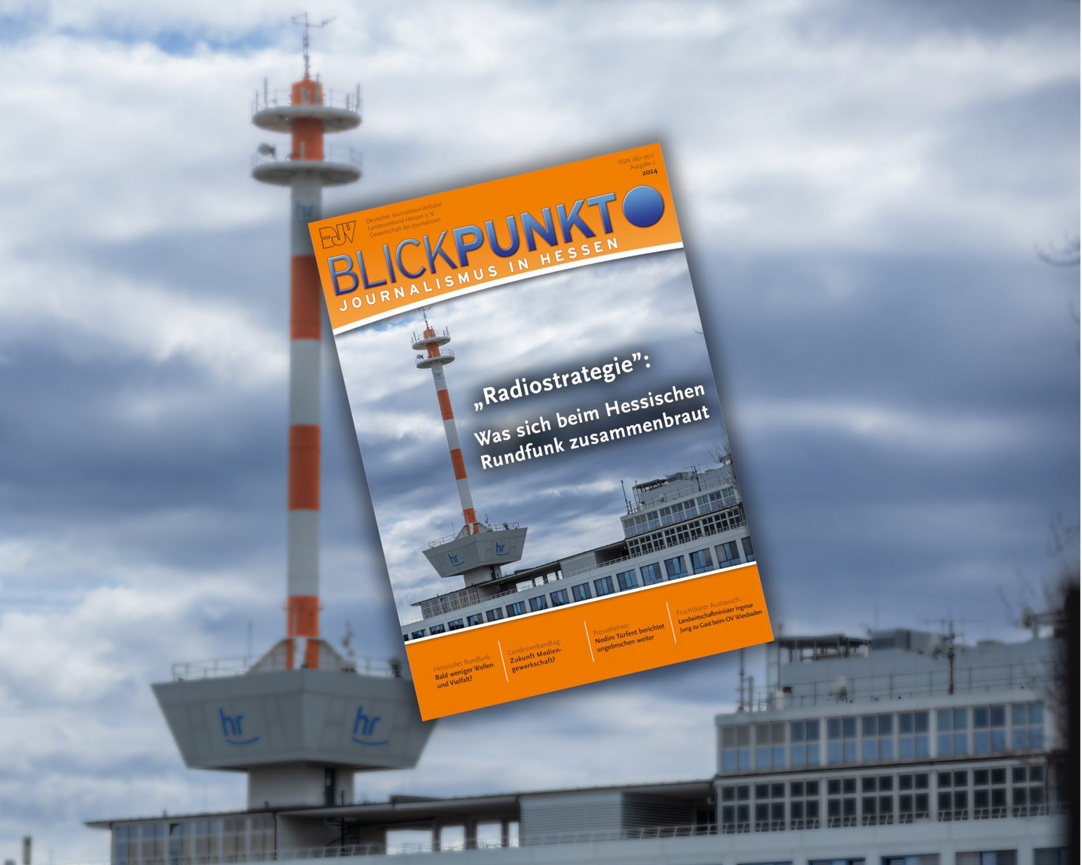 Blickpunkt - Journalismus in Hessen 2/2024 Blickpunkt - Journalismus in Hessen 2/2024 –